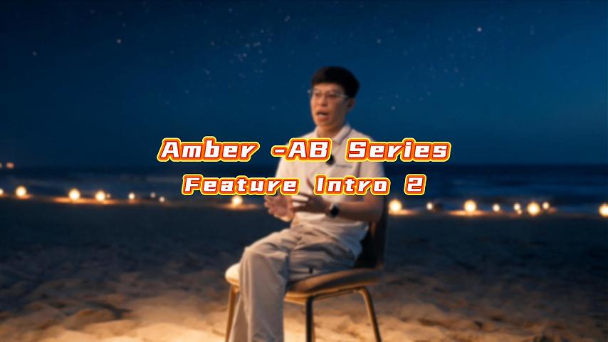 Amber- AB Series  Feature Intro 2